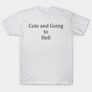 Vintage Cute and Going to Hell Funny Aesthetics Chic T-Shirt